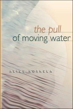The pull of moving water  Cover Image