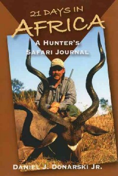 21 days in Africa : a hunter's safari journal  Cover Image