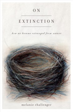 On extinction : how we became estranged from nature  Cover Image