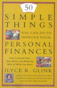 50 simple things you can do to improve your personal finances : how to spend less, save more, and make the most of what you have  Cover Image