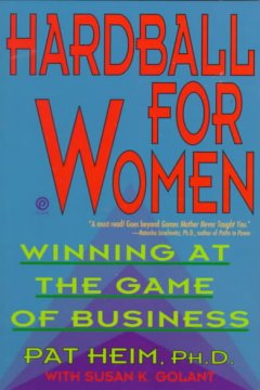 Hardball for women : winning at the game of business  Cover Image