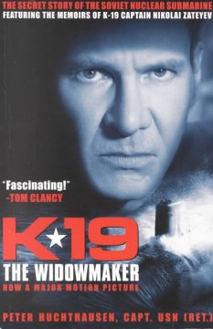 K-19 : the widowmaker : the secret story of the Soviet nuclear submarine  Cover Image