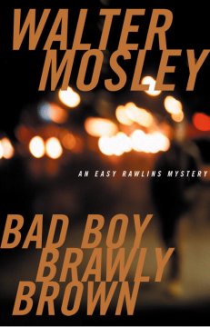 Bad boy Brawly Brown : an Easy Rawlins mystery  Cover Image