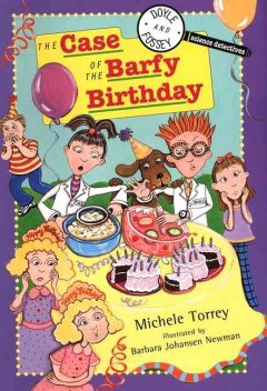 The case of the barfy birthday : and other super-scientific cases  Cover Image