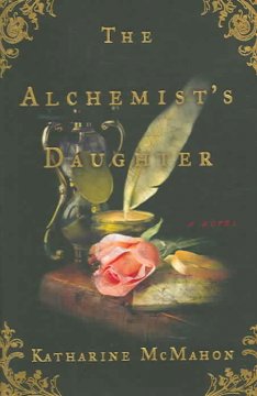 The alchemist's daughter : a novel  Cover Image