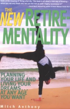 The new retirementality : planning your life and living your dreams-- at any age you want  Cover Image