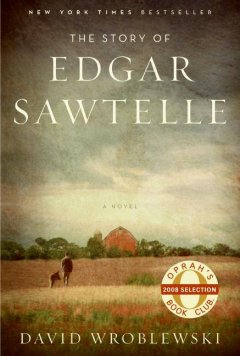 The story of Edgar Sawtelle : a novel  Cover Image