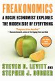 Go to record Freakonomics : a rogue economist explores the hidden side ...