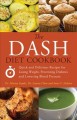 Go to record The dash diet cookbook : quick and delicious recipes for l...