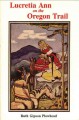 Go to record Lucretia Ann on the Oregon Trail