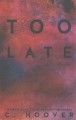 Go to record Too late : a novel