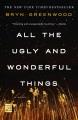 Go to record All the ugly and wonderful things