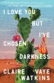 Go to record I love you but I've chosen darkness