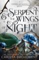 Go to record The serpent & the wings of night : a Crowns of Nyaxia novel