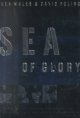 Go to record Sea of glory : a novel : based on the true WW II story of ...