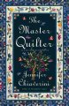 Go to record The master quilter : an Elm Creek Quilts novel