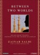 Go to record Between two worlds escape from tyranny : growing up in the...