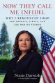 Go to record Now they call me infidel : why I renounced jihad for Ameri...