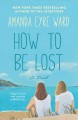 Go to record How to be lost : a novel