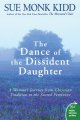 Go to record The dance of the dissident daughter : a woman's journey fr...