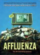 Go to record Affluenza : the all consuming epidemic