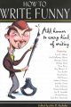 Go to record How to write funny : add humor to every kind of writing
