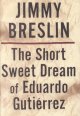 Go to record The short sweet dream of Eduardo Gutierrez